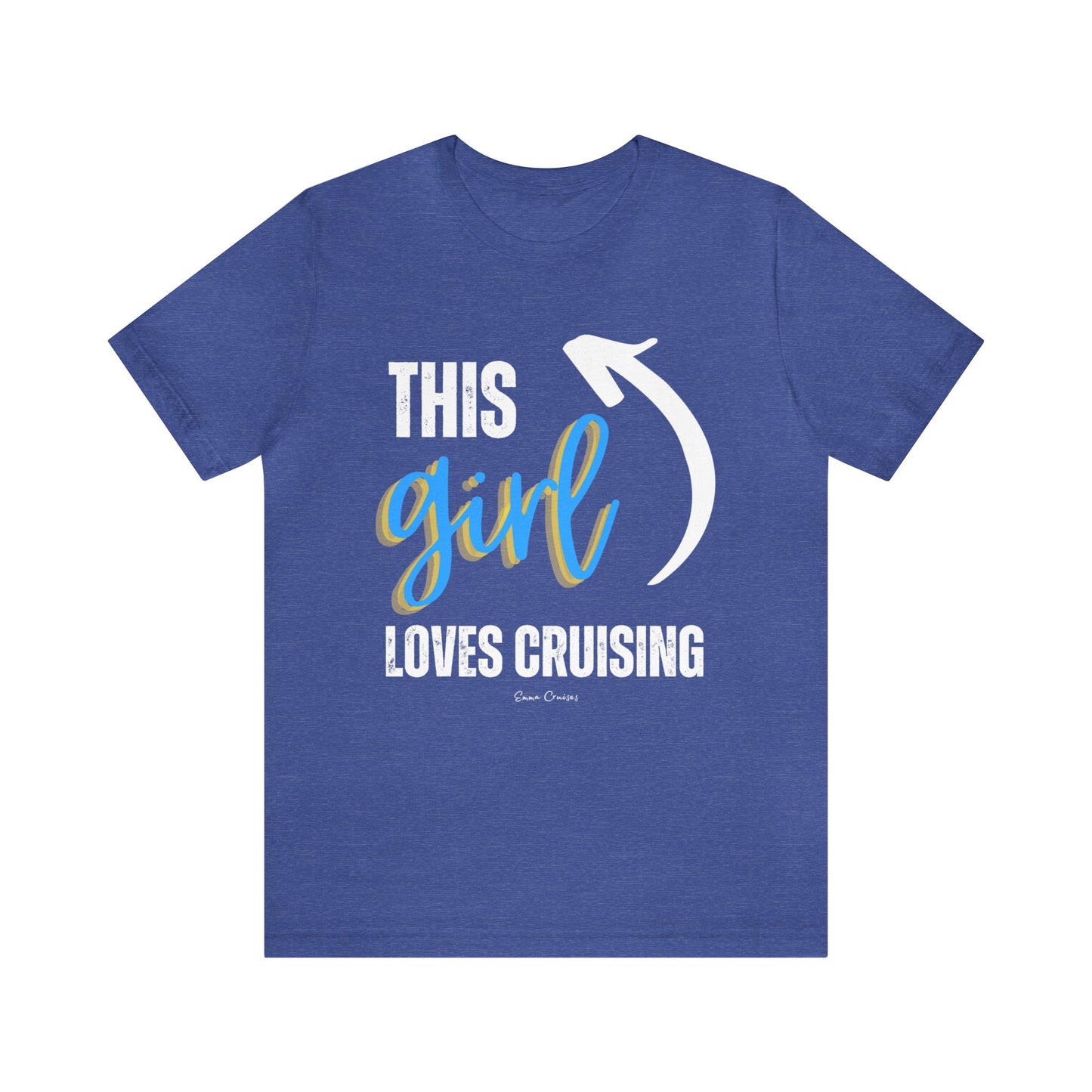 This Girl Loves Cruising - UNISEX T-Shirt