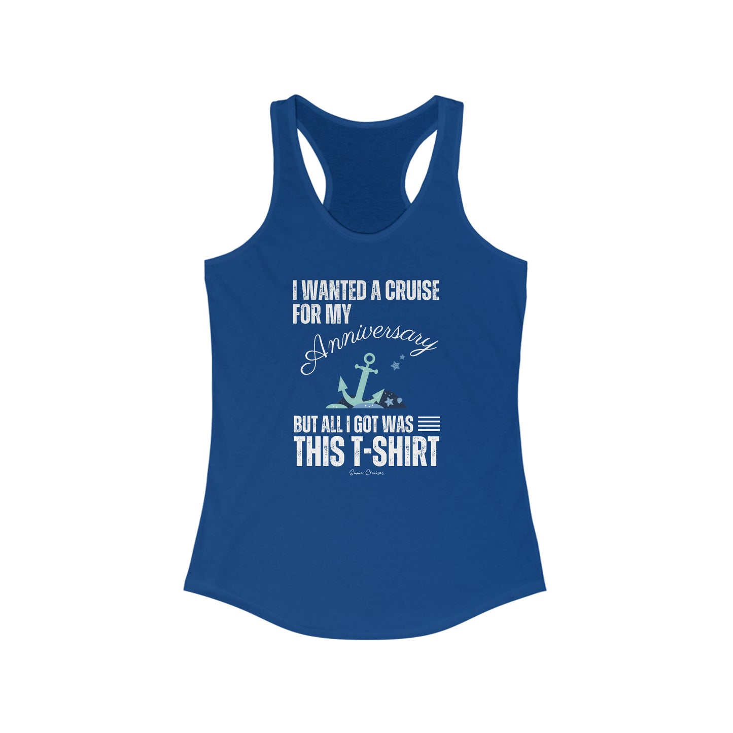 I Wanted a Cruise for My Anniversary - Tank Top