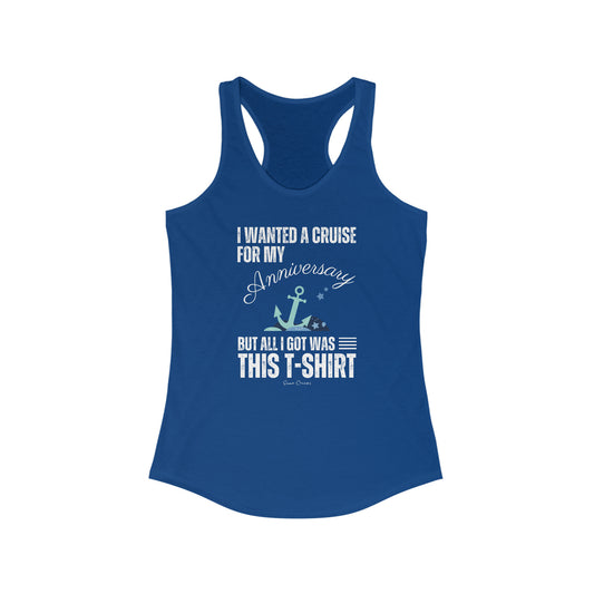 I Wanted a Cruise for My Anniversary - Tank Top