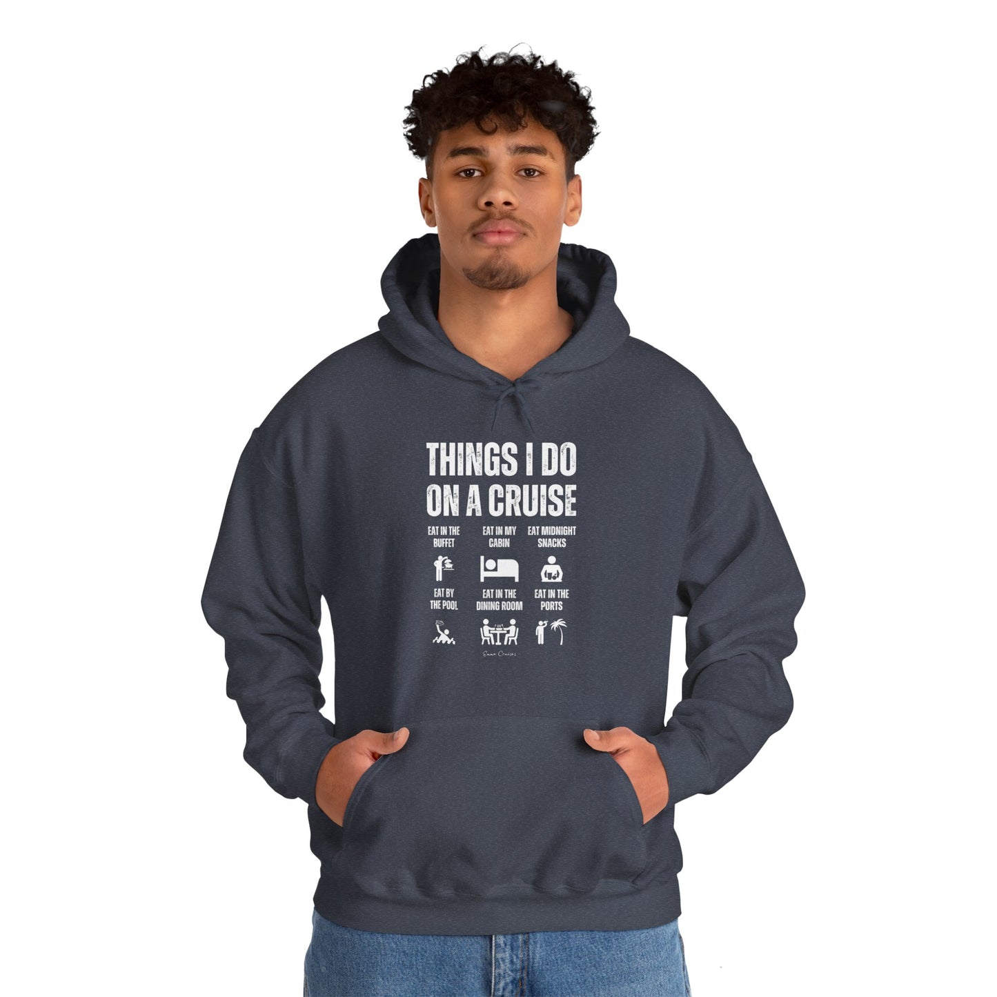 Things I Do on a Cruise - UNISEX Hoodie