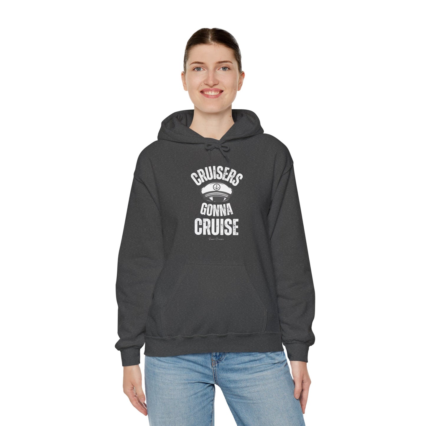 Cruisers Gonna Cruise - UNISEX Hoodie
