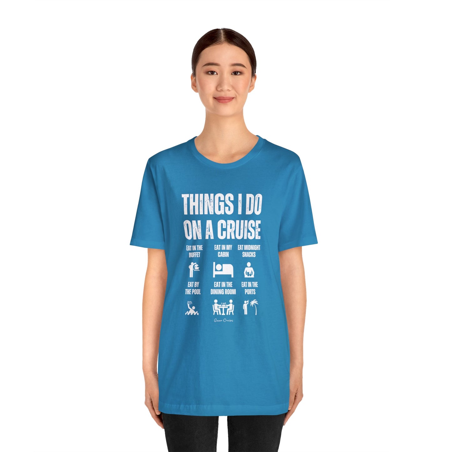 Things I Do on a Cruise - UNISEX T-Shirt