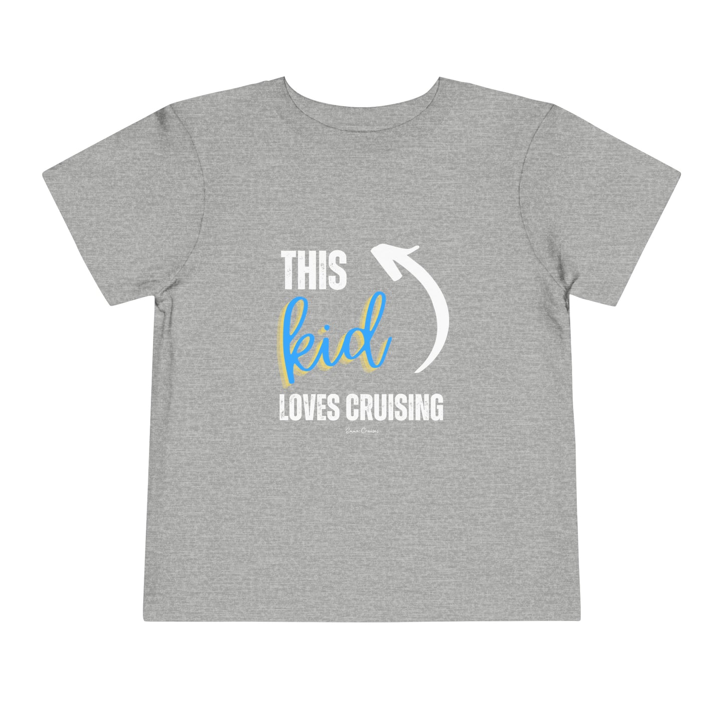This Kid Loves Cruising - Toddler UNISEX T-Shirt
