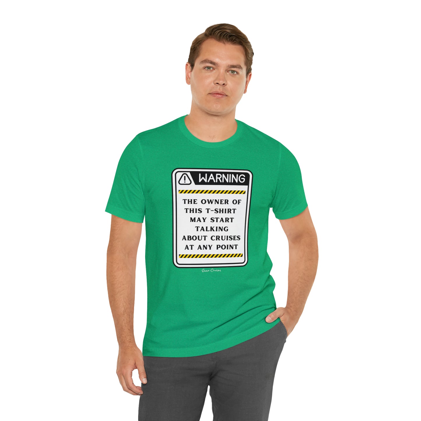 May Start Talking About Cruises - UNISEX T-Shirt