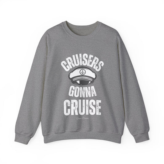 Cruisers Gonna Cruise - UNISEX Crewneck Sweatshirt (UK)