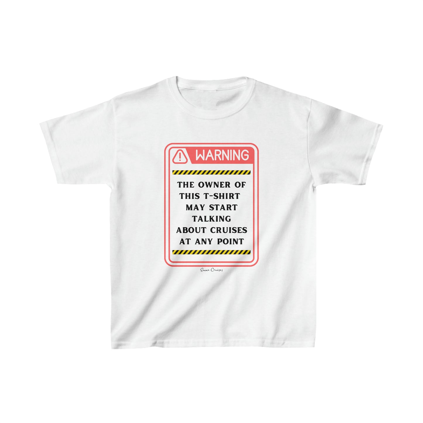 May Start Talking About Cruises - Kids UNISEX T-Shirt