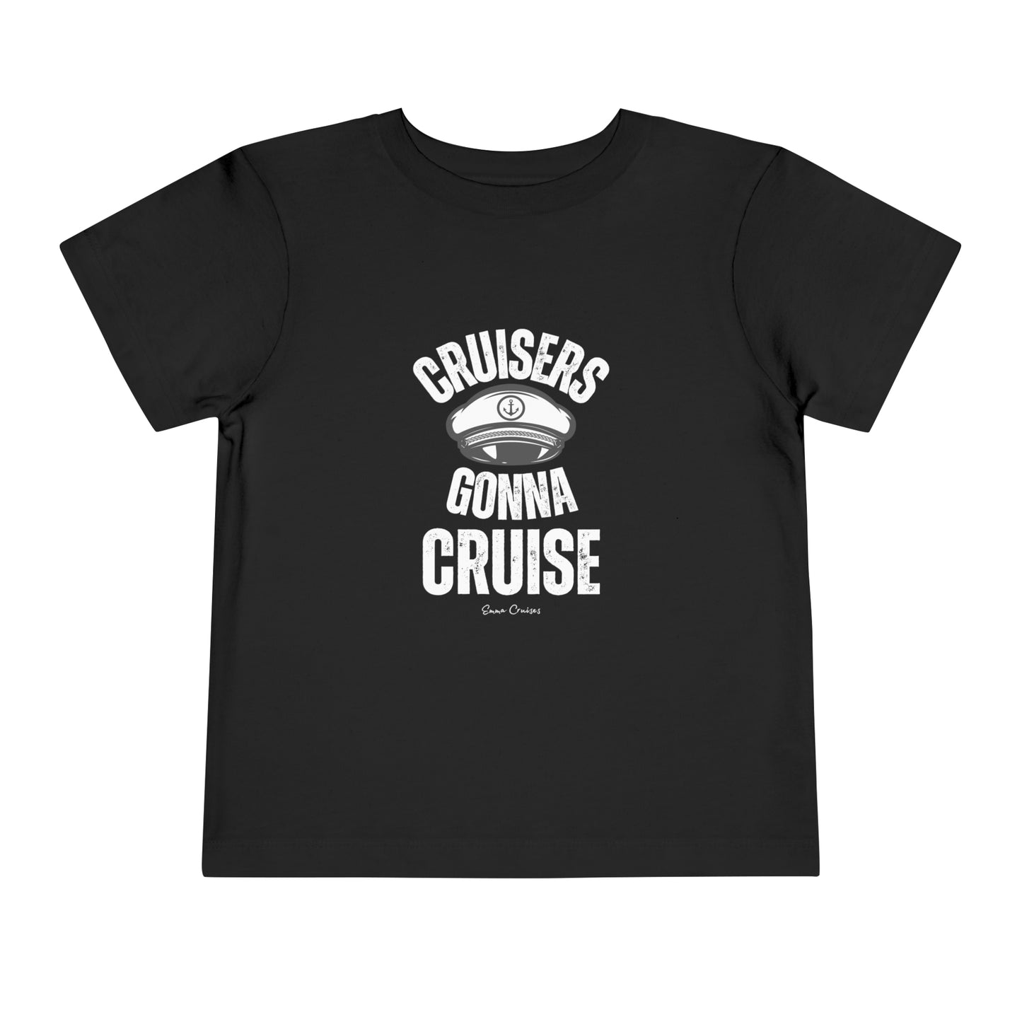 Cruisers Gonna Cruise - Toddler UNISEX T-Shirt