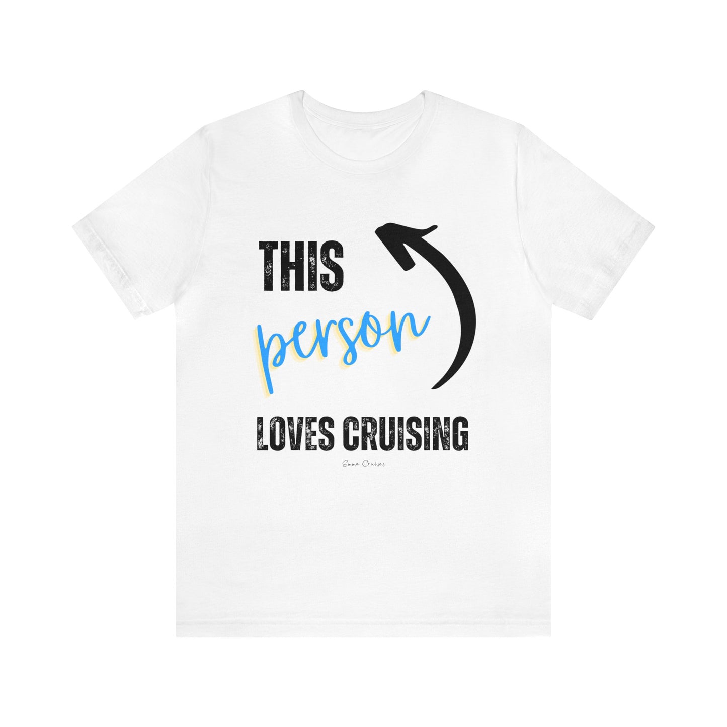This Person Loves Cruising - UNISEX T-Shirt