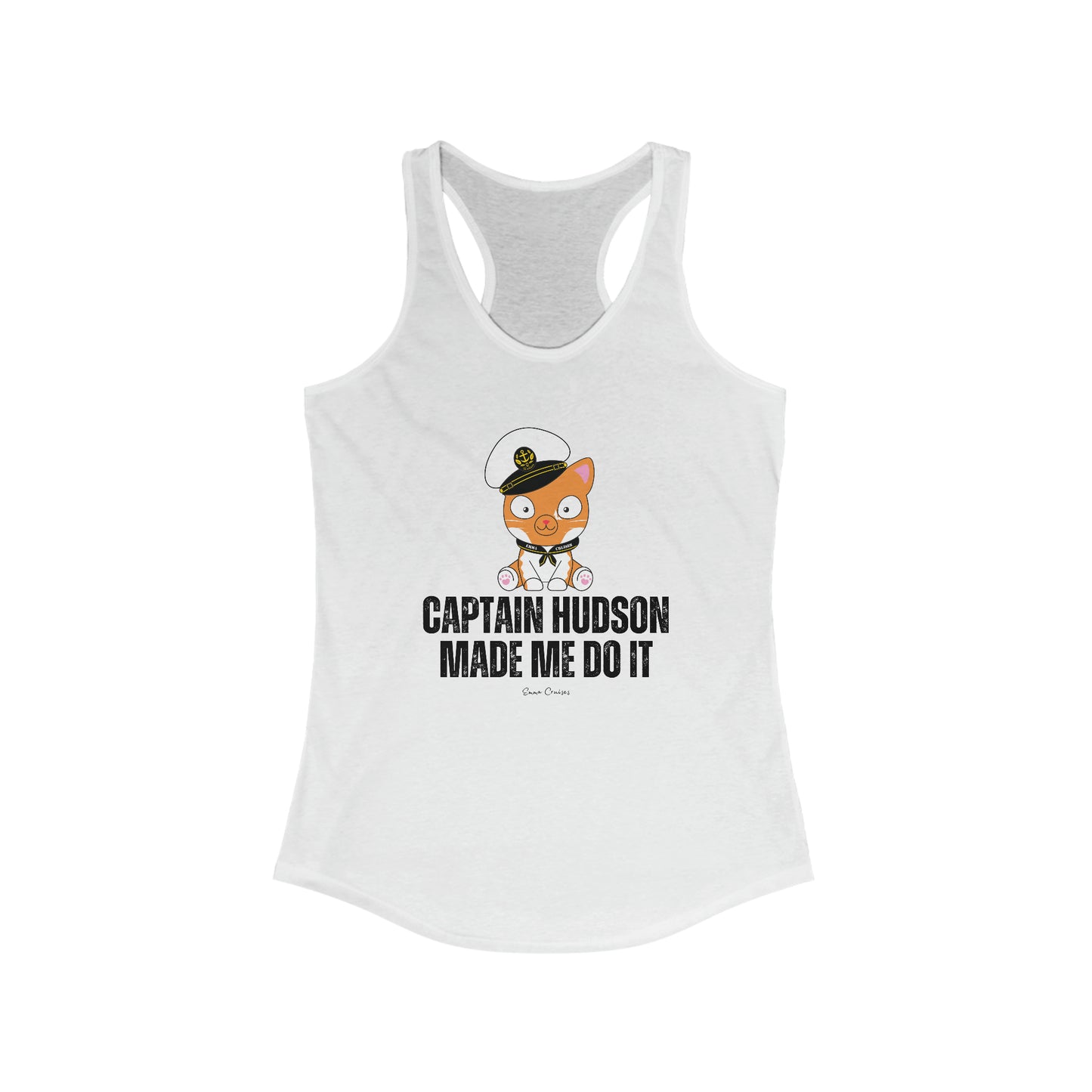 Captain Hudson Made Me Do It - Tank Top