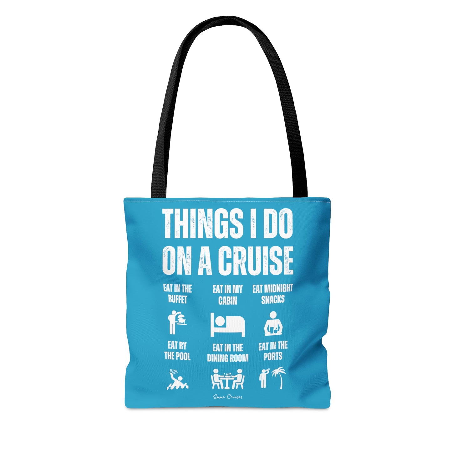 Things I Do on a Cruise - Bag