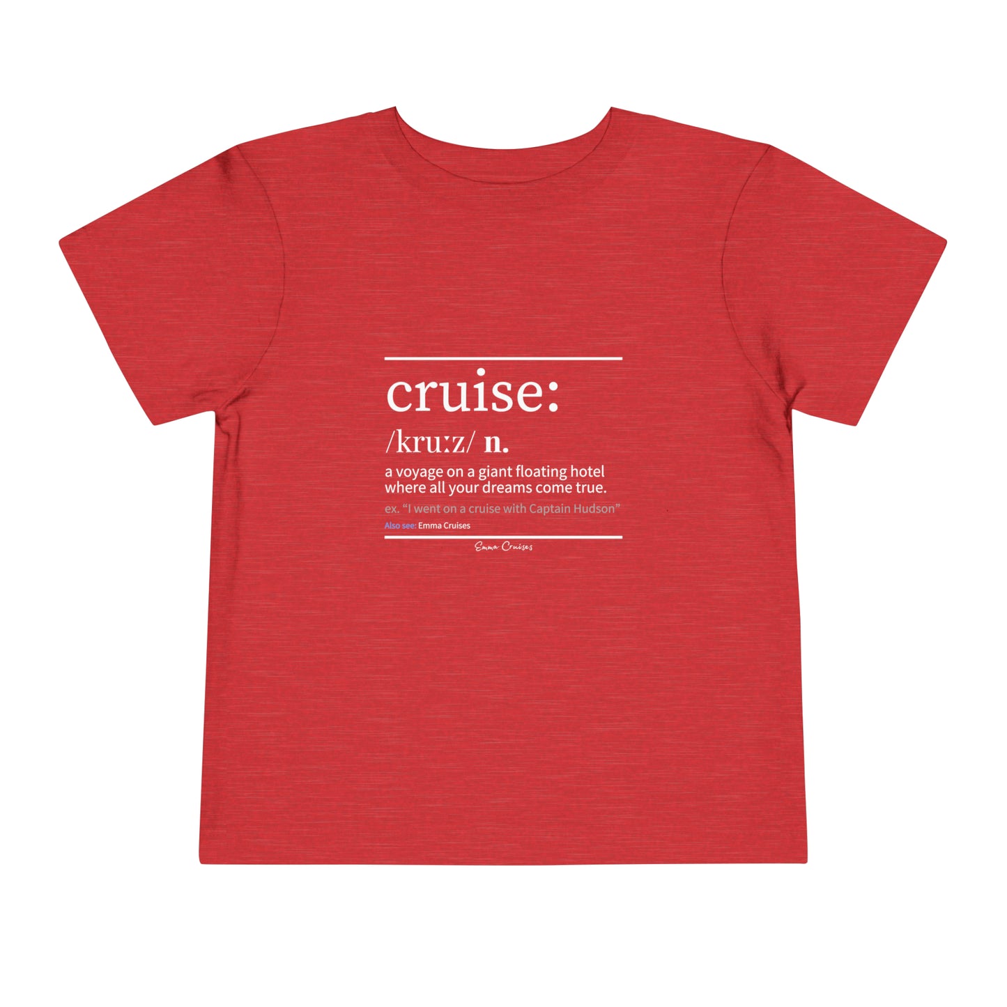 Cruise Definition - Toddler UNISEX T-Shirt