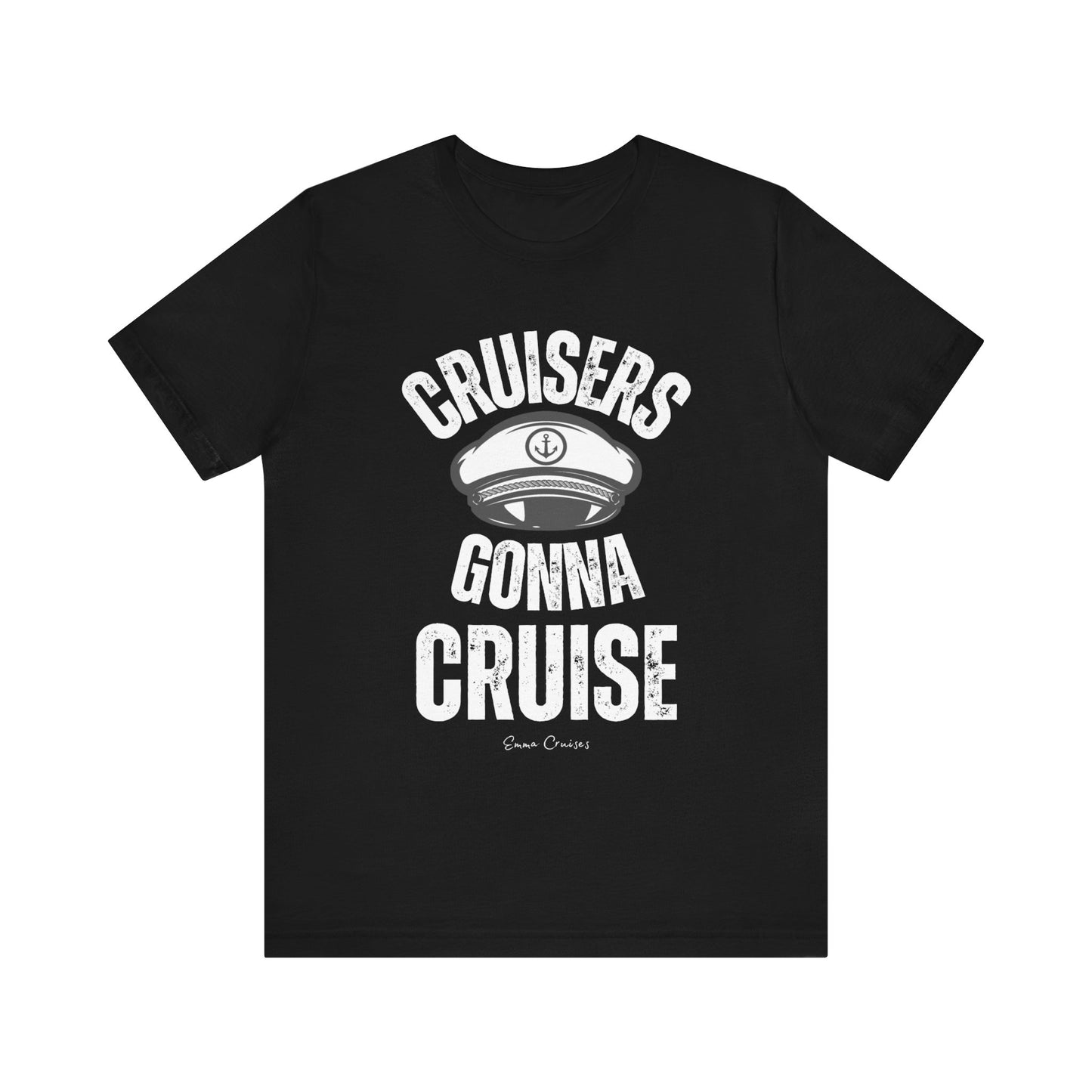 Cruisers Gonna Cruise - UNISEX T-Shirt (UK)