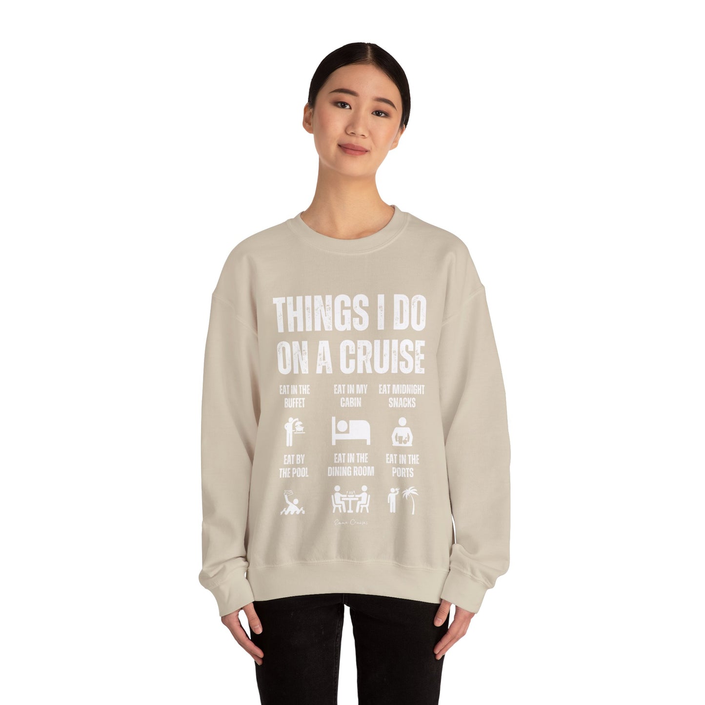 Things I Do on a Cruise - UNISEX Crewneck Sweatshirt