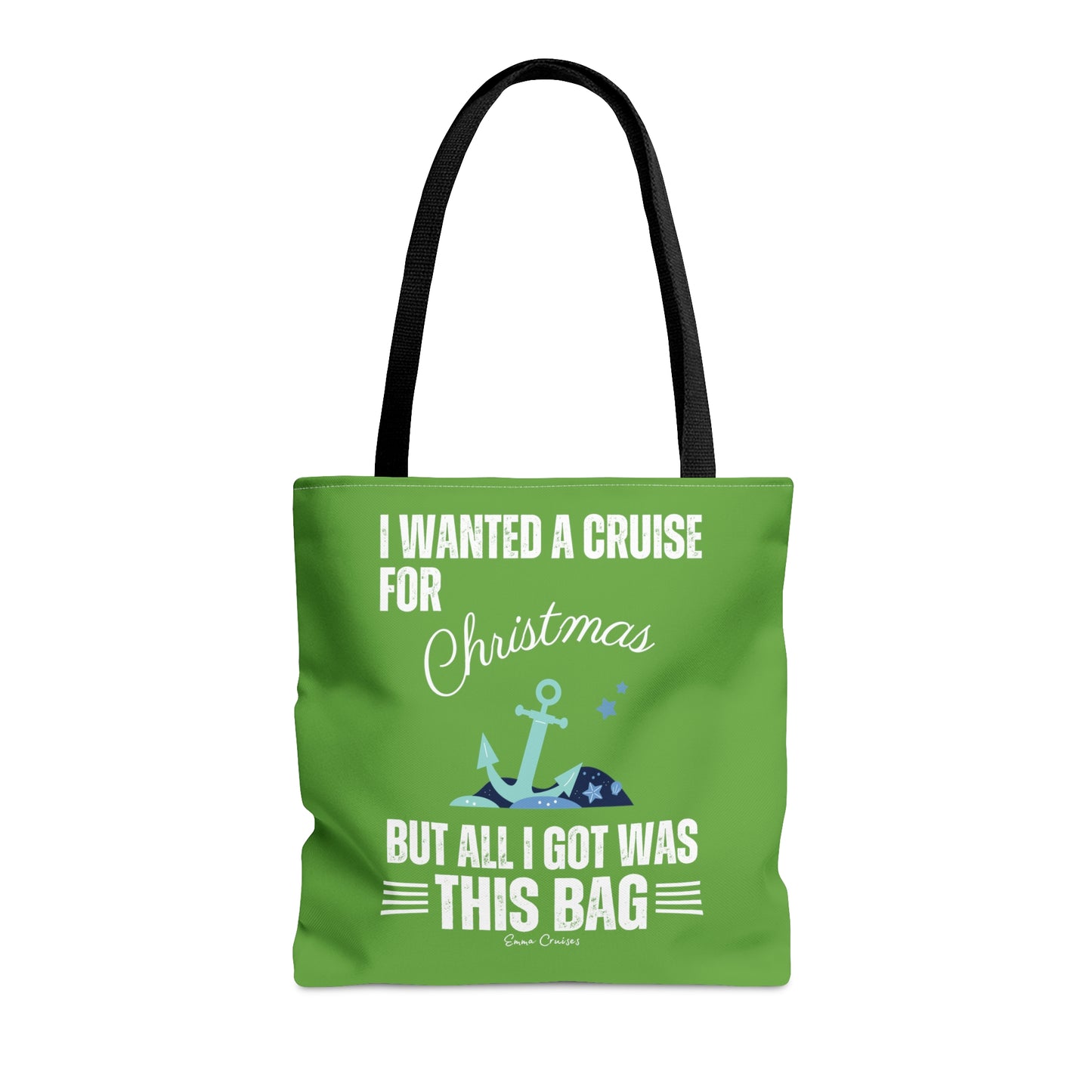 I Wanted a Cruise for Christmas - Bag