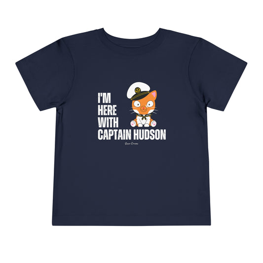 I'm With Captain Hudson - Toddler UNISEX T-Shirt