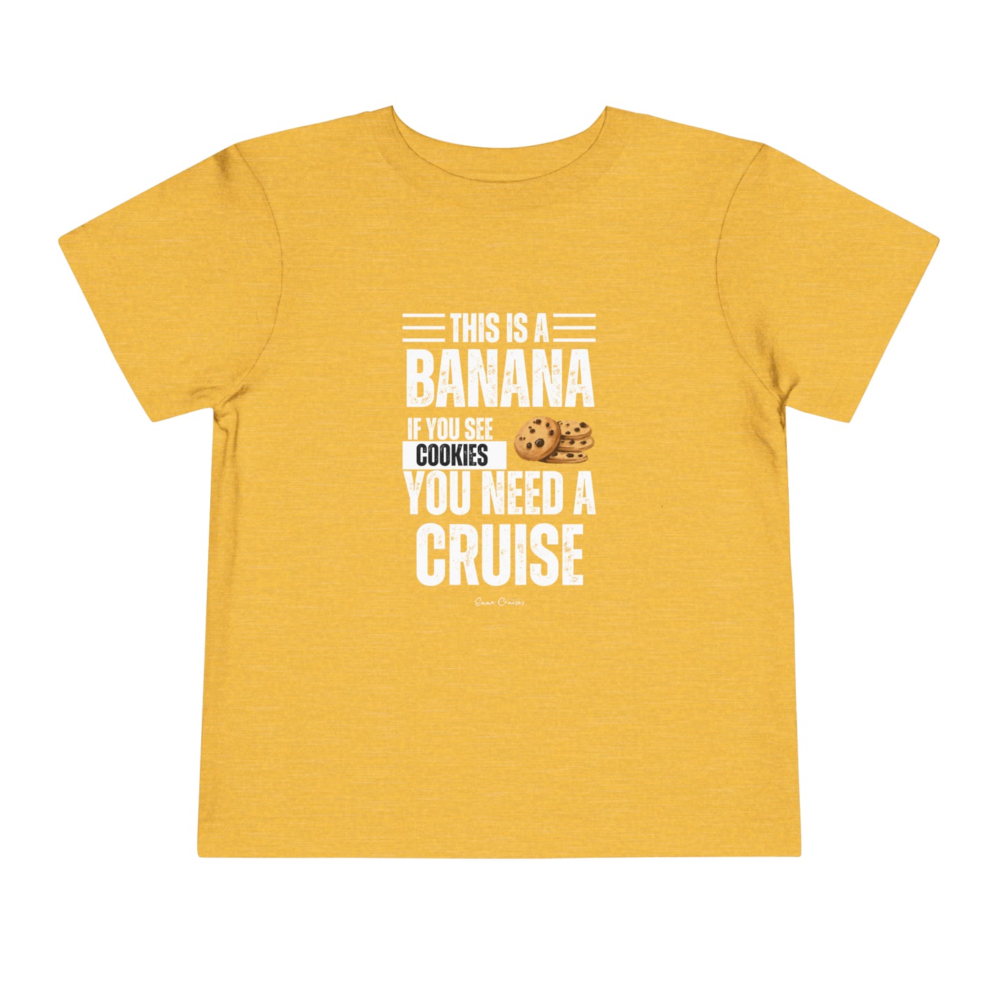 If You See a Cookie - Toddler UNISEX T-Shirt