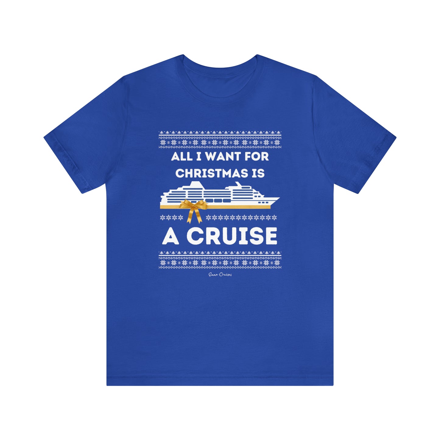 All I Want for Christmas - UNISEX T-Shirt
