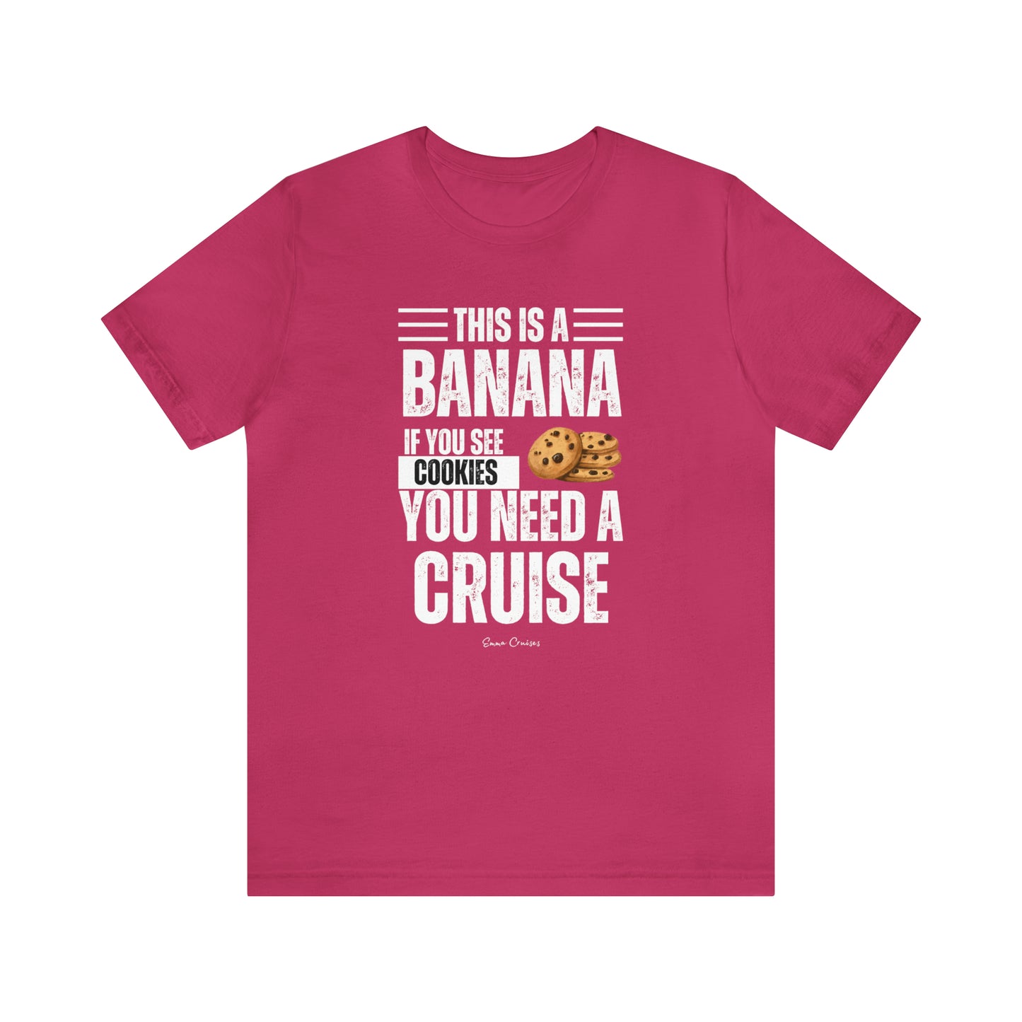 If You See a Cookie - UNISEX T-Shirt