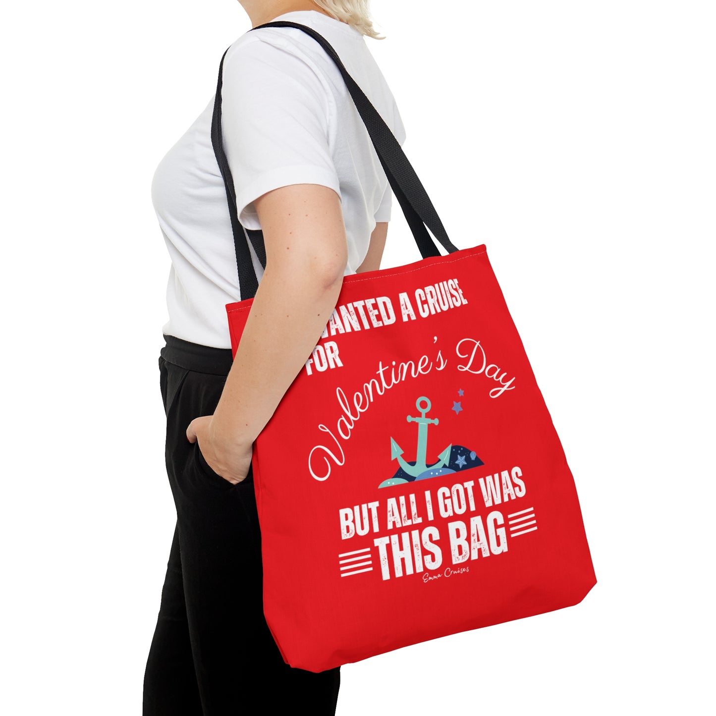I Wanted a Cruise for Valentine's Day - Bag