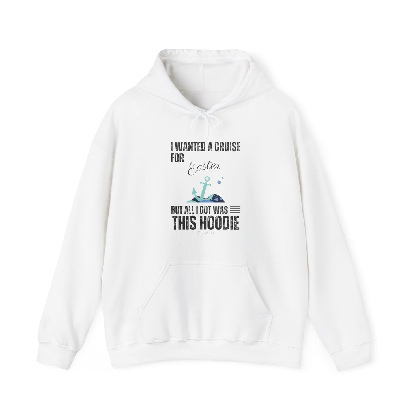 I Wanted a Cruise for Easter - UNISEX Hoodie (UK)