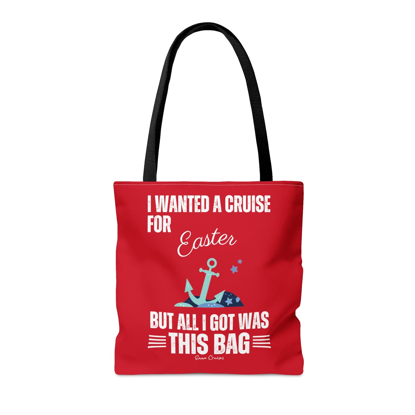 I Wanted a Cruise for Easter - Bag