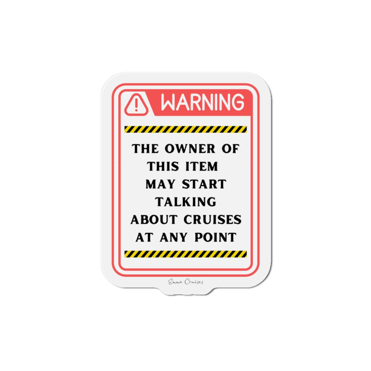 May Start Talking About Cruises - Magnet