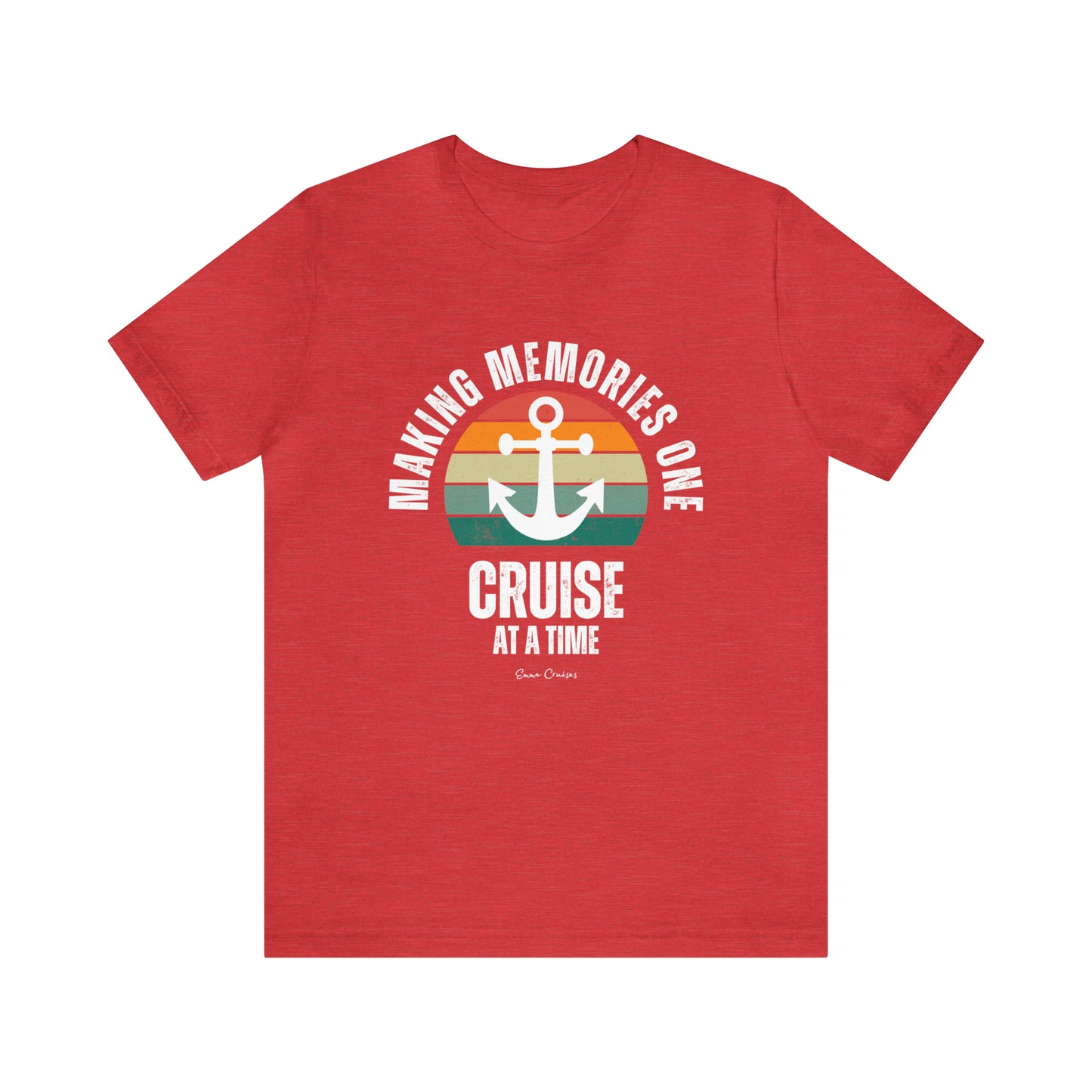 Making Memories One Cruise at a Time - UNISEX T-Shirt