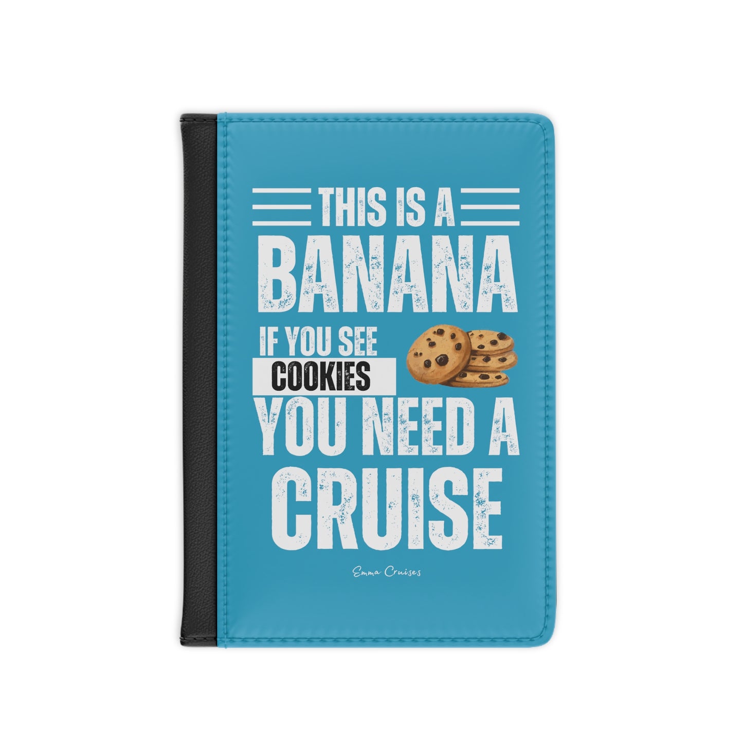 If You See a Cookie - Passport Cover
