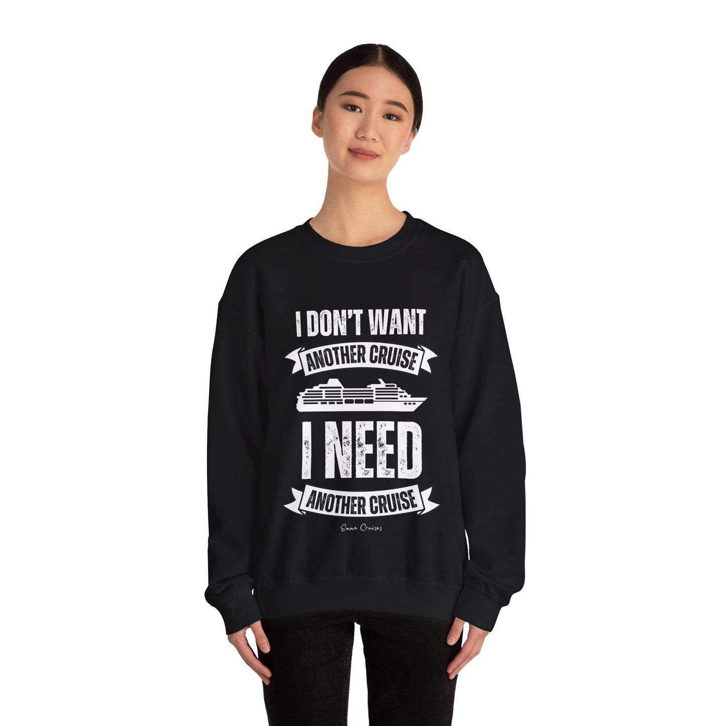 I Don't Want Another Cruise - UNISEX Crewneck Sweatshirt (UK)