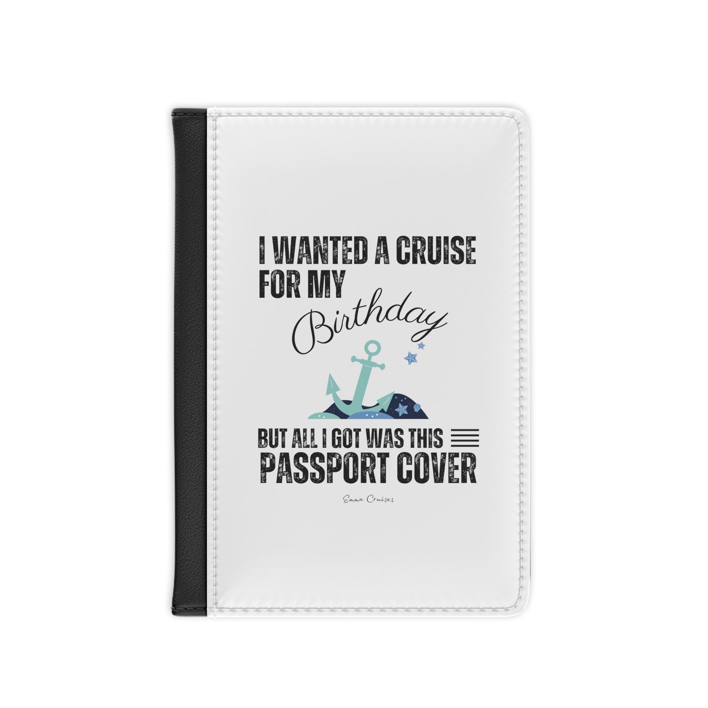 Quería un crucero para mi cumpleaños - Funda para pasaporte