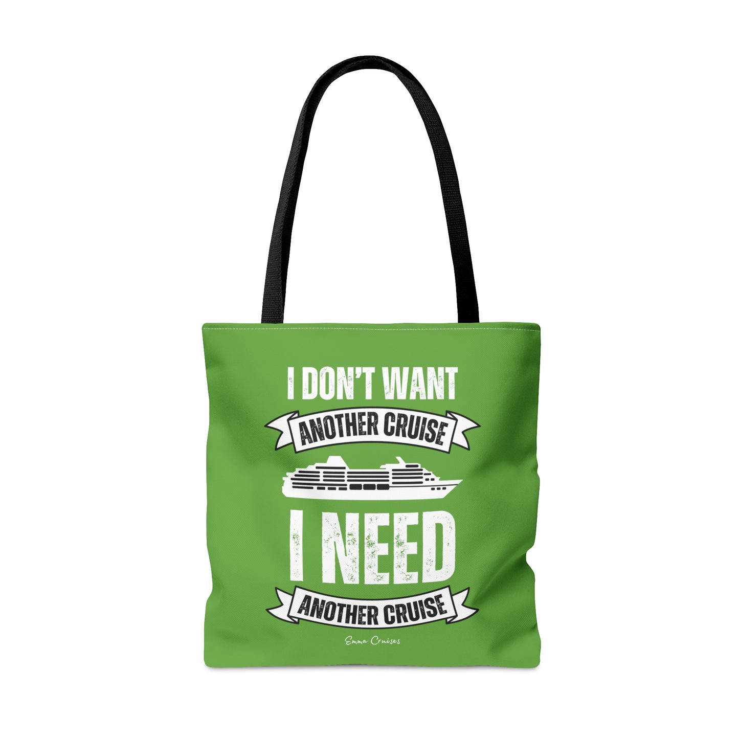 I Don't Want Another Cruise - Bag