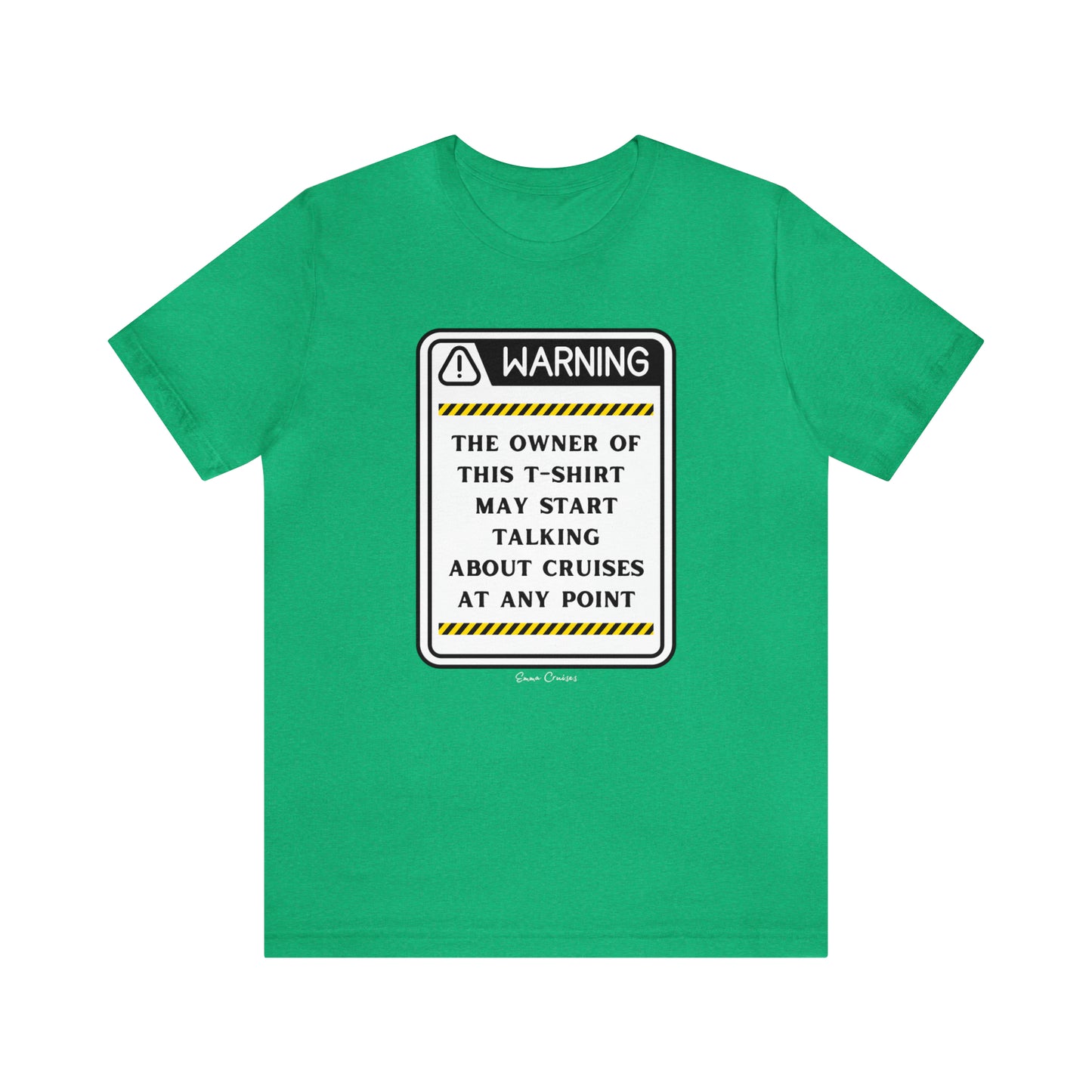 May Start Talking About Cruises - UNISEX T-Shirt
