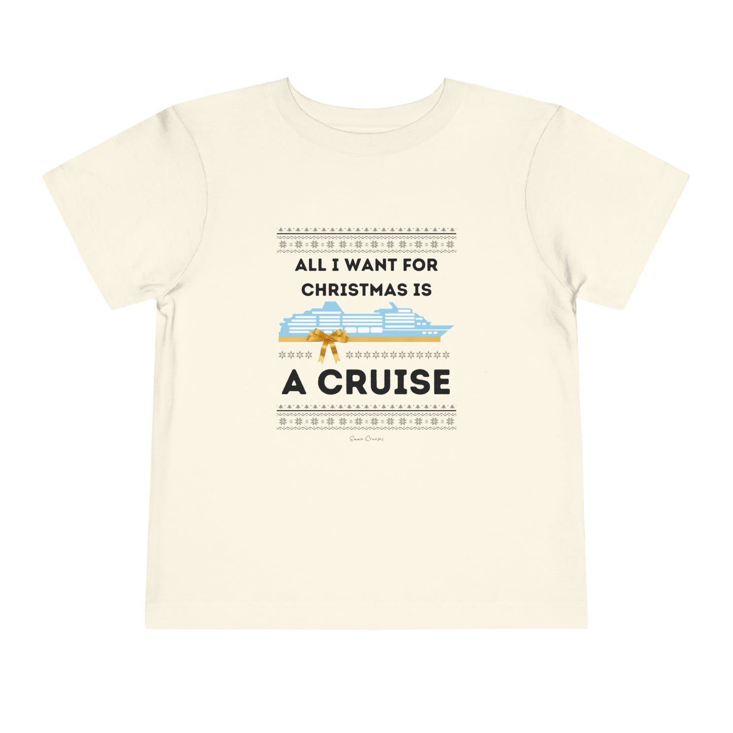 All I Want for Christmas - Toddler UNISEX T-Shirt