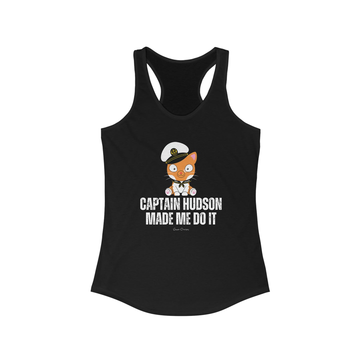 Captain Hudson Made Me Do It - Tank Top