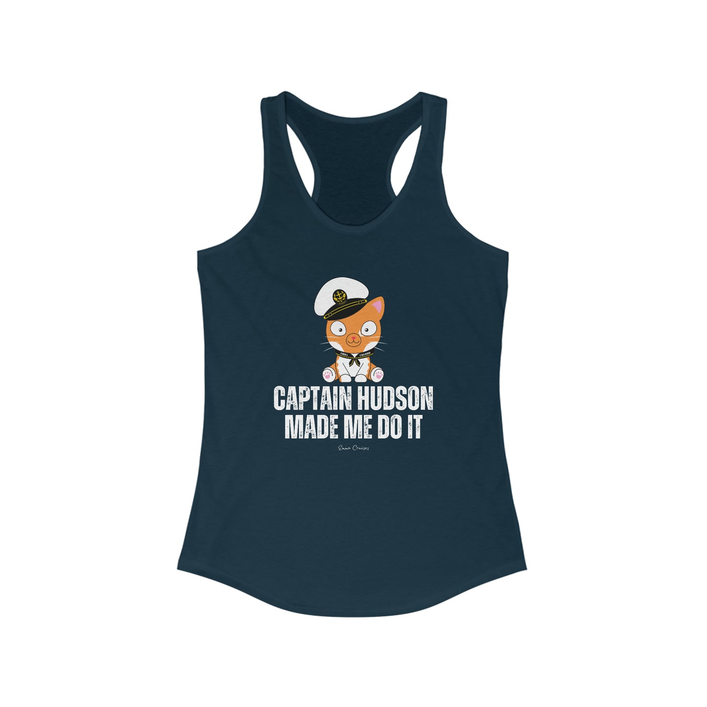 Captain Hudson Made Me Do It - Tank Top