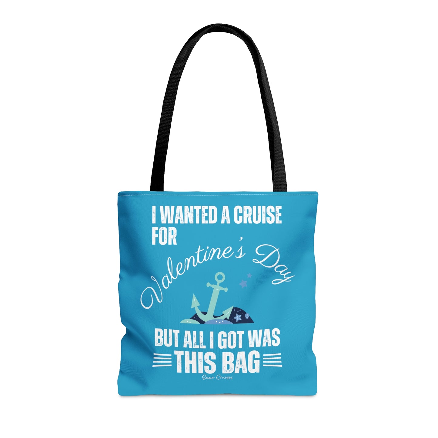 I Wanted a Cruise for Valentine's Day - Bag