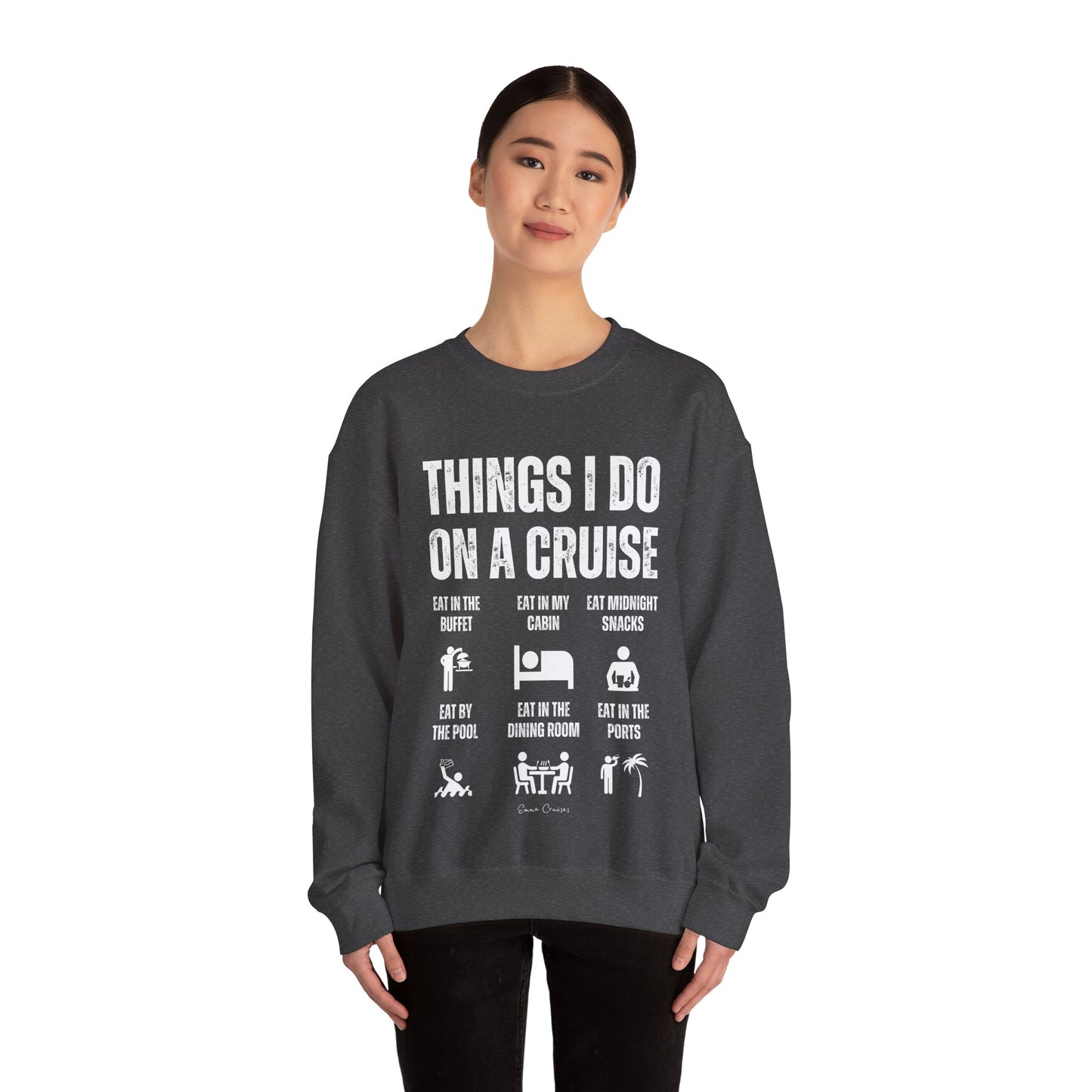 Things I Do on a Cruise - UNISEX Crewneck Sweatshirt