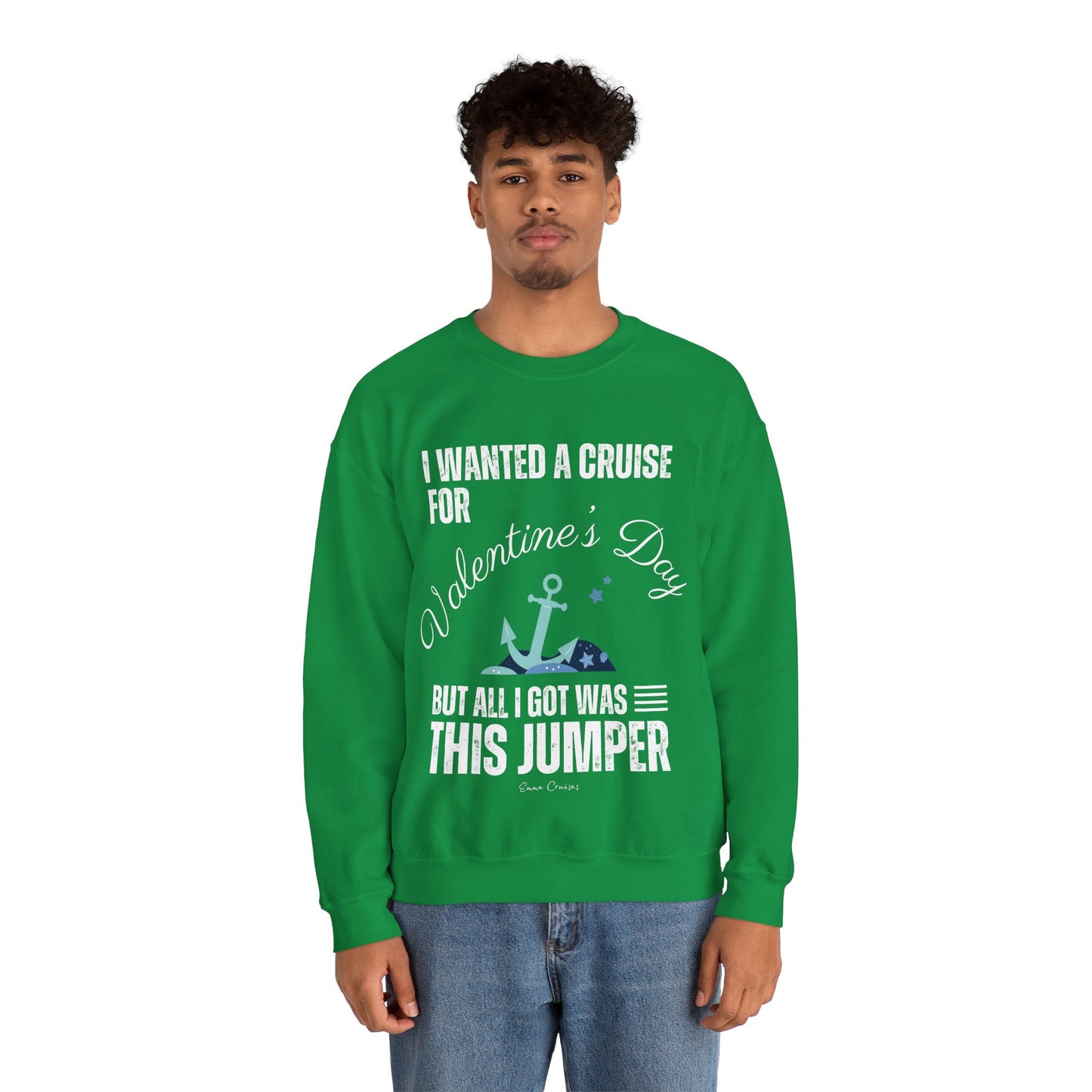 I Wanted a Cruise for Valentine's Day - UNISEX Crewneck Sweatshirt