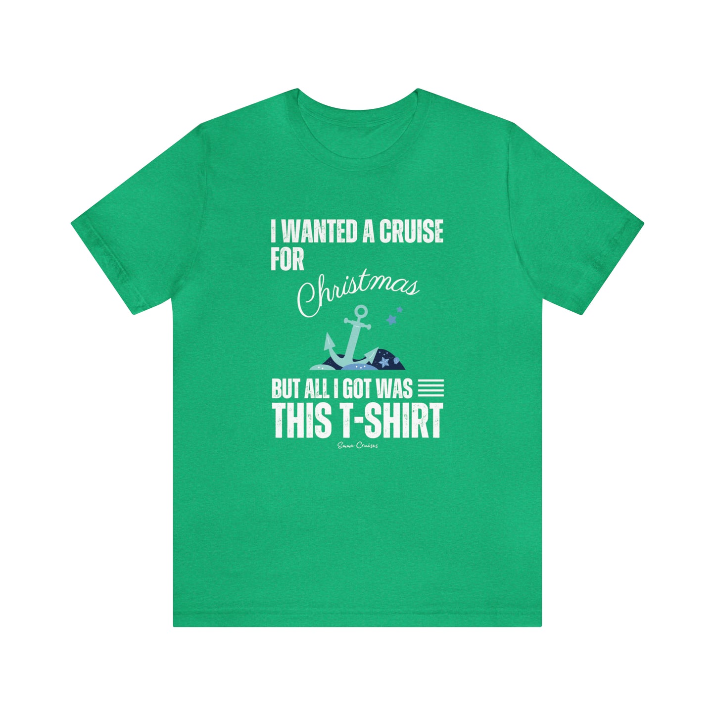 Quería un crucero para Navidad - Camiseta UNISEX