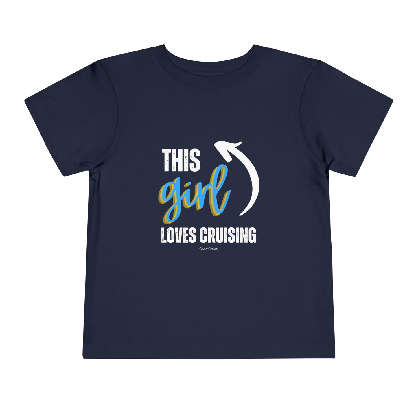 This Girl Loves Cruising - Toddler UNISEX T-Shirt