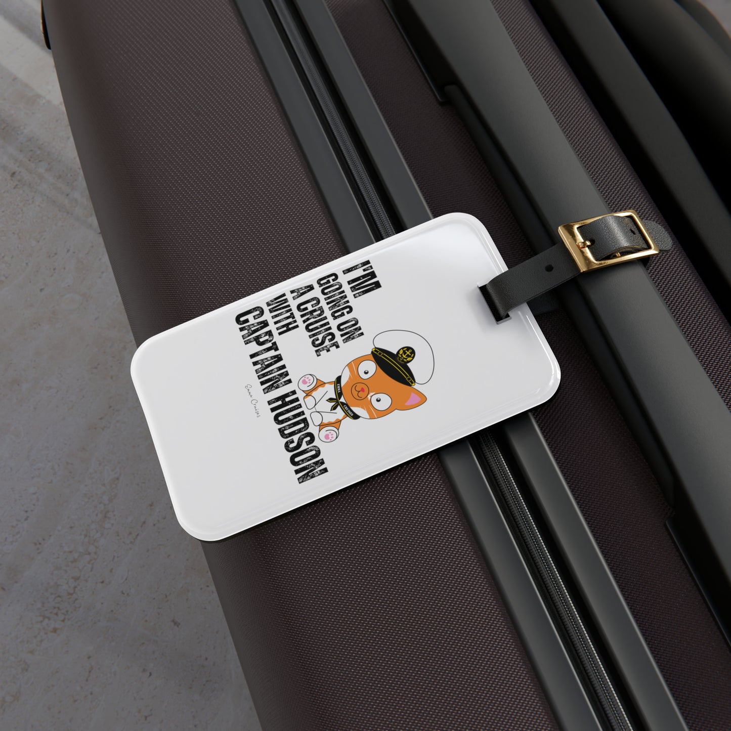 I'm Going on a Cruise With Captain Hudson - Luggage Tag