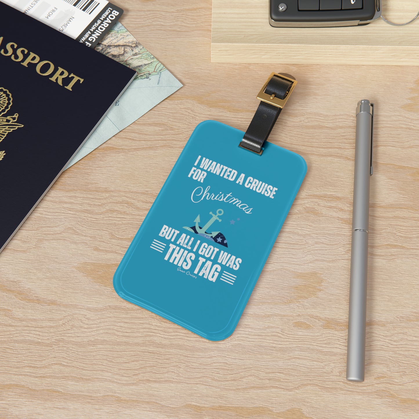 I Wanted a Cruise for Christmas - Luggage Tag