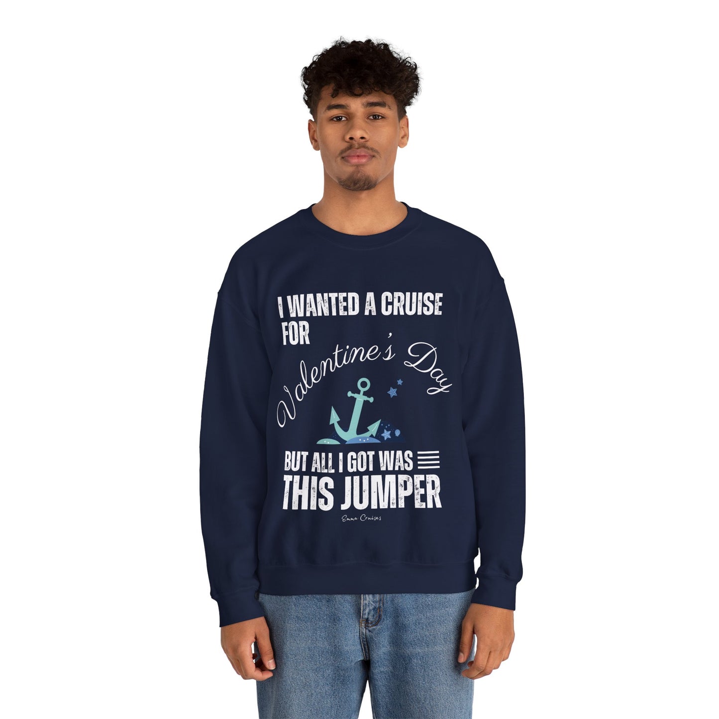 I Wanted a Cruise for Valentine's Day - UNISEX Crewneck Sweatshirt