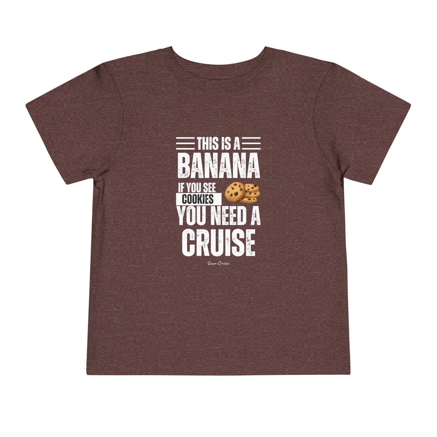 If You See a Cookie - Toddler UNISEX T-Shirt