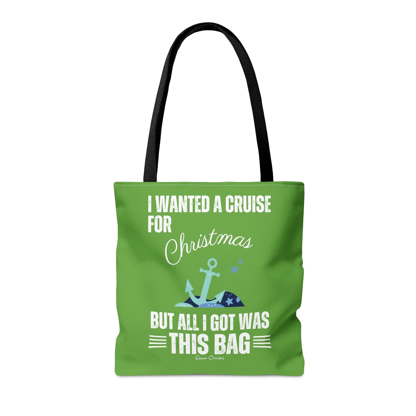 I Wanted a Cruise for Christmas - Bag