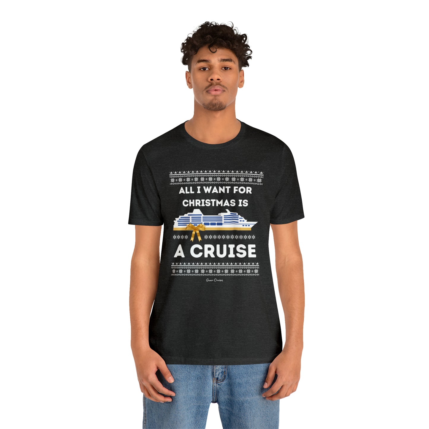 All I Want for Christmas - UNISEX T-Shirt