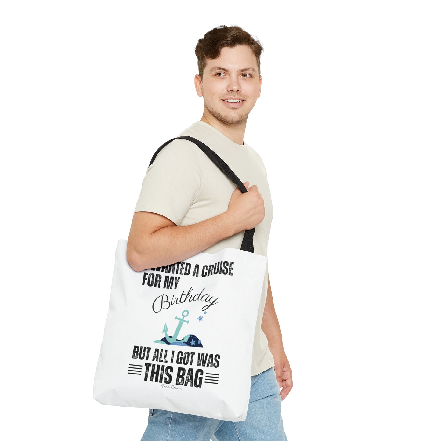 I Wanted a Cruise for My Birthday - Bag