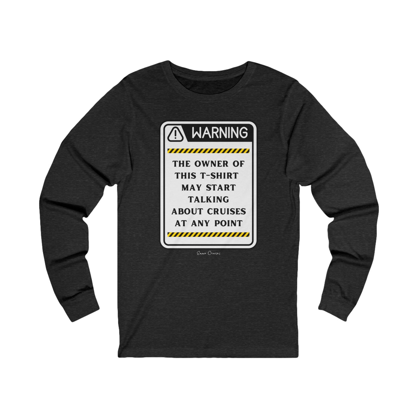 May Start Talking About Cruises - UNISEX T-Shirt