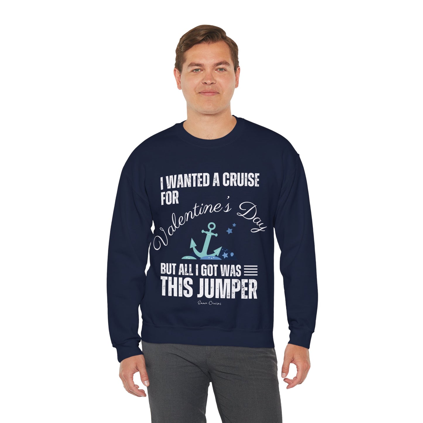 I Wanted a Cruise for Valentine's Day - UNISEX Crewneck Sweatshirt (UK)