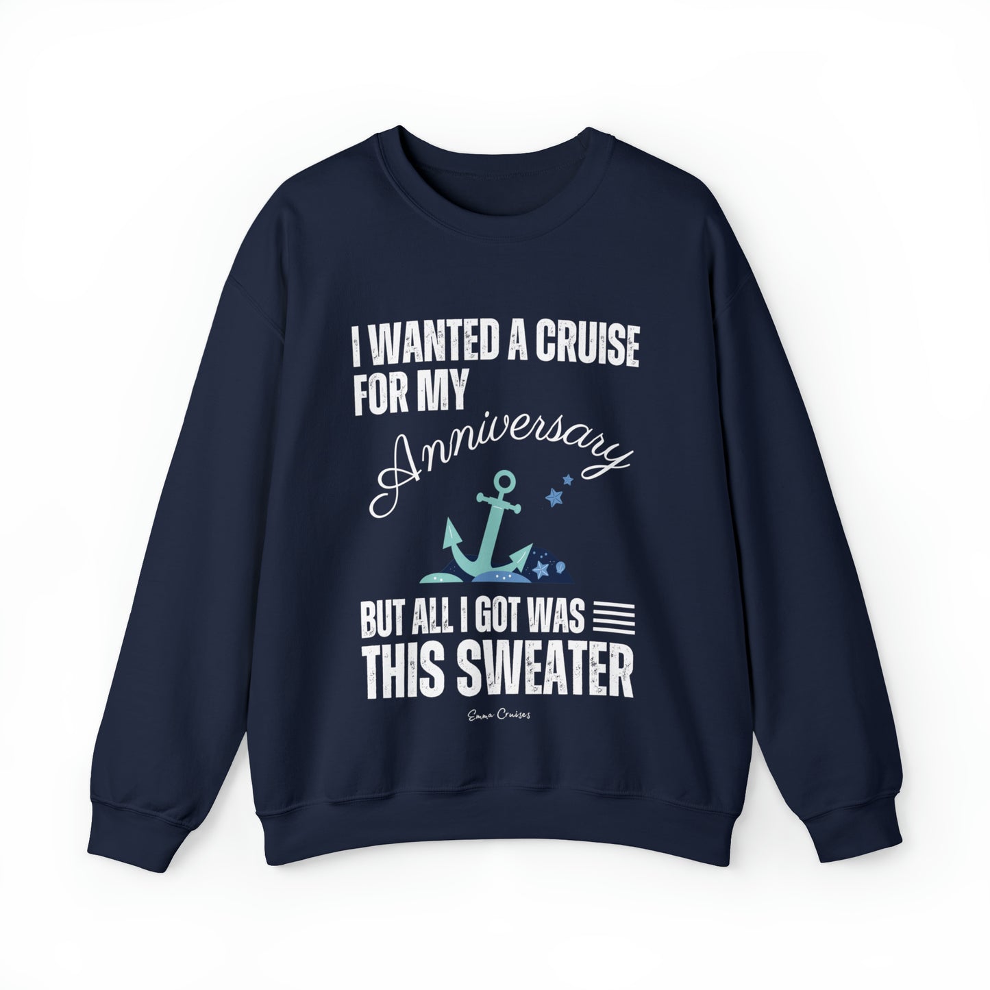 I Wanted a Cruise for My Anniversary - UNISEX Crewneck Sweatshirt (UK)